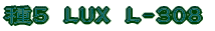 5 LUX L-308 